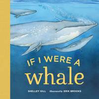 Shelley Gill - If I Were a Whale - 9781632171047 - V9781632171047