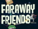 Russ Cox (Illust.) - Faraway Friends - 9781632204080 - V9781632204080