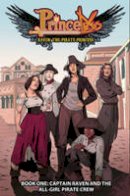 Jeremy Whitley - Princeless: Raven The Pirate Princess Book 1: Captain Raven and the All-Girl Pirate Crew - 9781632291196 - V9781632291196