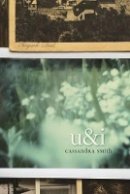 Cassandra Smith - U&I - 9781632430106 - V9781632430106
