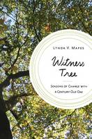 Lynda V. Mapes - Witness Tree: Seasons of Change with a Century-Old Oak - 9781632862532 - V9781632862532