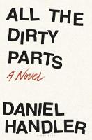 Daniel Handler - All the Dirty Parts - 9781632868046 - V9781632868046