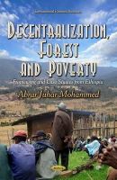 Abrar Juhar Mohammed - Decentralization, Forest and Poverty: Framework and Case Studies from Ethiopia - 9781633212053 - V9781633212053