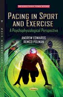 Andrew Edwards - Pacing in Sport & Exercise: A Psychophysiological Perspective - 9781633212459 - V9781633212459