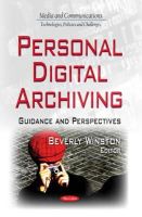 Beverly Winston - Personal Digital Archiving: Guidance & Perspectives - 9781633212633 - V9781633212633
