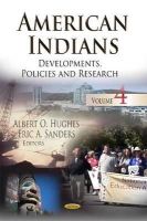 Hughes A.o. - American Indians: Developments, Policies and Research. Volume 4 - 9781633215726 - V9781633215726