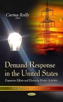 Reilly C - Demand-Response in the United States: Expansion Efforts and Electricity Market Activities - 9781633215764 - V9781633215764