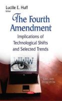 Lucille E Huff (Ed.) - The Fourth Amendment: Implications of Technological Shifts and Selected Trends - 9781633216341 - V9781633216341