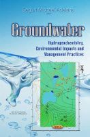 Segun Michael Adelana - Groundwater: Hydrogeochemistry, Environmental Impacts and Management Practices (Water Resource Planning, Development and Management) - 9781633217591 - V9781633217591