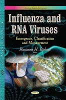 Roxanne H Bishop (Ed.) - Influenza & RNA Viruses: Emergence, Classification & Management - 9781633217997 - V9781633217997