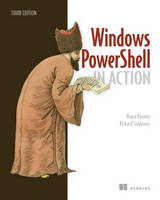 Payette, Bruce, Siddaway, Richard - Windows PowerShell in Action - 9781633430297 - V9781633430297