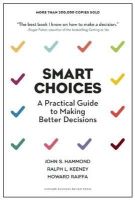 John S. Hammond - Smart Choices: A Practical Guide to Making Better Decisions - 9781633691049 - V9781633691049
