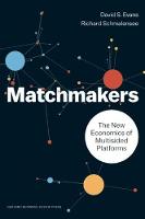 Evans, David S., Schmalensee, Richard - Matchmakers: The New Economics of Multisided Platforms - 9781633691728 - V9781633691728