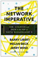 Barry Libert - The Network Imperative: How to Survive and Grow in the Age of Digital Business Models - 9781633692053 - V9781633692053