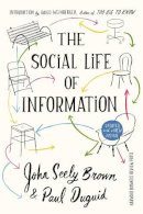 John Seely Brown - The Social Life of Information: Updated, with a New Preface - 9781633692411 - V9781633692411