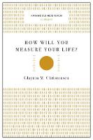 Clayton M. Christensen - How Will You Measure Your Life? (Harvard Business Review Classics) - 9781633692565 - V9781633692565