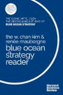 W.chan Kim - The W. Chan Kim and Renée Mauborgne Blue Ocean Strategy Reader: The iconic articles by bestselling authors W. Chan Kim and Renée Mauborgne - 9781633692749 - V9781633692749