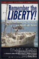 Ernest A. Gallo - Remember the Liberty! - 9781634241083 - V9781634241083