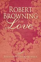 Stephen Vincent Brennan (Ed.) - Robert Browning on Love - 9781634502399 - V9781634502399