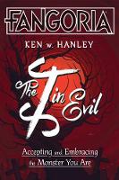 Ken W. Hanley - The I in Evil: Accepting and Embracing the Monster You Are - 9781634503105 - V9781634503105