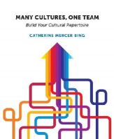 Catherine Mercer Bing - Many Cultures, One Team: Build Your Cultural Repertoire - 9781634620031 - V9781634620031