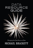 Michael Brackett - Data Resource Guide: Managing the Data Resource Data - 9781634621007 - V9781634621007