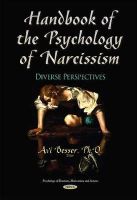 Avi Besser - Handbook of the Psychology of Narcissism: Diverse Perspectives (Psychology of Emotions, Motivations and Actions) - 9781634630054 - V9781634630054
