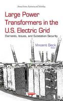 Vincent Beck - Large Power Transformers in the U.S. Electric Grid: Elements, Issues & Substation Security - 9781634632706 - V9781634632706
