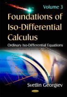 Svetlin Georgiev - Foundations of Iso-Differential Calculus: Volume III -- Ordinary Iso-Differential Equations - 9781634633239 - V9781634633239