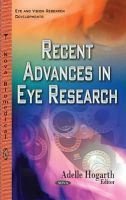 Adelle Hogarth - Recent Advances in Eye Research - 9781634633758 - V9781634633758