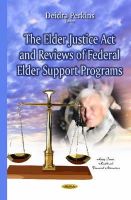 Deidra Perkins - Elder Justice Act & Reviews of Federal Elder Support Programs - 9781634634502 - V9781634634502