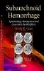 Linda R Gray - Subarachnoid Hemorrhage: Epidemiology, Management and Long-Term Health Effects - 9781634634922 - V9781634634922