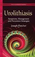 Joseph Fletcher - Urolithiasis: Symptoms, Management & Prevention Strategies - 9781634635004 - V9781634635004