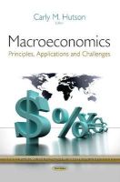 Carlym Hutson - Macroeconomics: Principles, Applications & Challenges - 9781634635967 - V9781634635967