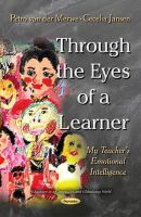 Petro Van Der Merwe - Through the Eyes of a Learner: My Teachers Emotional Intelligence - 9781634636322 - V9781634636322