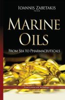 Ioannis Zabetakis - Marine Oils: From Sea to Pharmaceuticals - 9781634637473 - V9781634637473