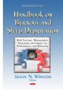 Travisnwinston - Handbook on Burnout & Sleep Deprivation: Risk Factors, Management Strategies & Impact on Performance & Behavior - 9781634637954 - V9781634637954