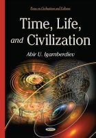 Abir U Igamberdiev - Time, Life & Civilization - 9781634638302 - V9781634638302