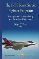 Nigel C Terra - F-35 Joint Strike Fighter Program: Background, Affordability & Sustainability Issues - 9781634639019 - V9781634639019