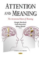 Giorgio Marchetti - Attention and Meaning: The Attentional Basis of Meaning - 9781634639088 - V9781634639088