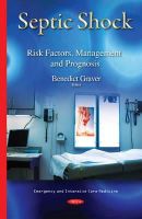 Benedict Graver - Septic Shock: Risk Factors, Management and Prognosis - 9781634639163 - V9781634639163