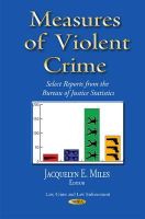 Jacquelyn E Miles - Measures of Violent Crime: Select Reports from the Bureau of Justice Statistics - 9781634639675 - V9781634639675