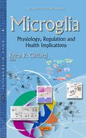 Erica R. Giffard (Ed.) - Microglia: Physiology, Regulation & Health Implications - 9781634639866 - V9781634639866