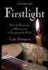 Luke Strongman - Firstlight: From the Renaissance to Romanticism in Europe and the Pacific - 9781634820158 - V9781634820158