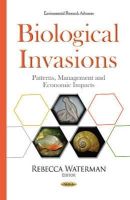 Rebecca Waterman - Biological Invasions: Patterns, Management and Economic Impacts - 9781634820196 - V9781634820196