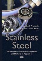 Alokesh Pramanik - Stainless Steel: Microstructure, Mechanical Properties and Methods of Application - 9781634820806 - V9781634820806