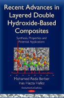Mohamed Reda Berber - Recent Advances in Layered Double Hydroxide-Based Composites: Synthesis, Properties & Potential Applications - 9781634820998 - V9781634820998