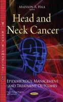 Madison R Hall - Head and Neck Cancer: Epidemiology, Management and Treatment Outcomes - 9781634821131 - V9781634821131