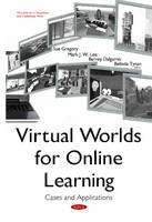 Sue Gregory (Ed.) - Virtual Worlds for Online Learning: Cases & Applications - 9781634821490 - V9781634821490