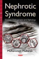 Muhammed Mubarak - Nephrotic Syndrome: Etiology, Pathogenesis & Pathology - 9781634821544 - V9781634821544